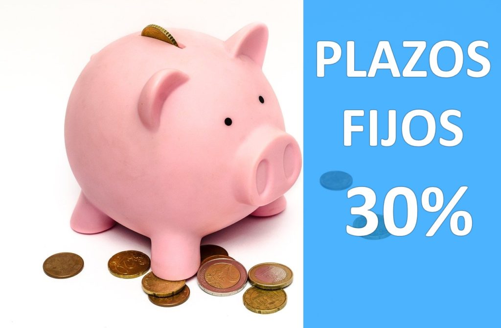 Plazos Fijos el 30%