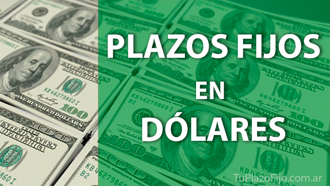 Plazos Fijos en Dolares